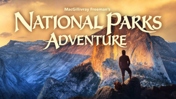 Phiêu Lưu Đến Vườn Quốc Gia - National Parks Adventure