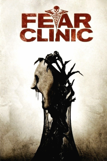 Phòng Khám Tử Thần - Fear Clinic (2014)