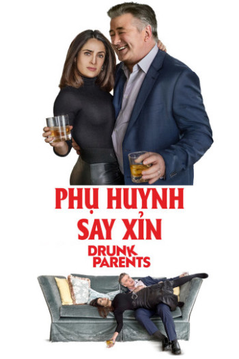Phụ Huynh Say Xỉn - Drunk Parents (2017)