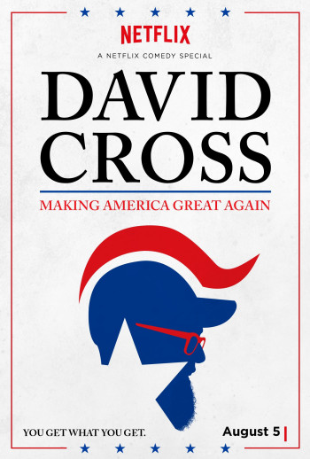 Phục Hưng Nước Mỹ - David Cross: Making America Great Again (2016)