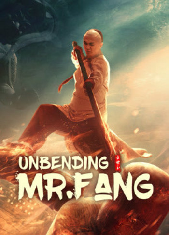 Phương Thế Ngọc Mình Đồng Da Sắt - Unbending Mr.Fang (2021)