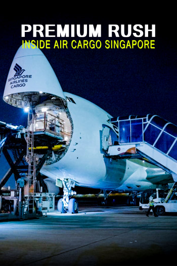 Premium Rush: Bên Trong Kho Hàng Không Singapore - Premium Rush: Inside Air Cargo Singapore