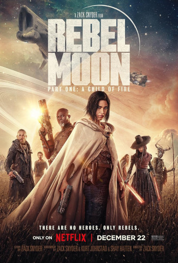 Rebel Moon – Phần một: Người con của lửa - Rebel Moon — Part One: A Child of Fire