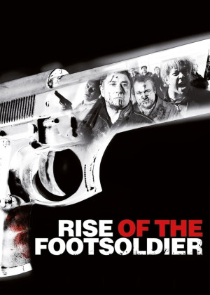 Rise of the Footsoldier - Rise of the Footsoldier (2007)