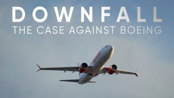 Rơi tự do: Vụ điều tra Boeing - Downfall: The Case Against Boeing