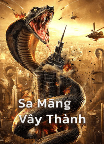 Sa Mãng Vây Thành - Snake：Fall of a City (2020)