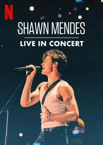 Shawn Mendes: Trực tiếp tại buổi hòa nhạc - Shawn Mendes: Live in Concert (2020)