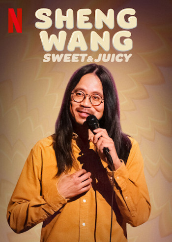 Sheng Wang: Ngọt và mọng nước - Sheng Wang: Sweet and Juicy (2022)