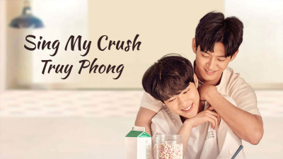 Sing My Crush: Truy Phong - Sing My Crush