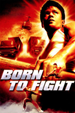Sinh Ra Để Chiến Đấu - Born to Fight (2004)