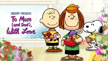 Snoopy Presents: To Mom (and Dad), With Love - Snoopy Presents: To Mom (and Dad), With Love