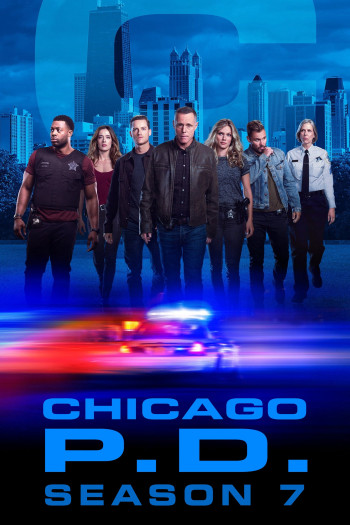 Sở Cảnh Sát Chicago (Phần 7) - Chicago P.D. (Season 7) (2019)