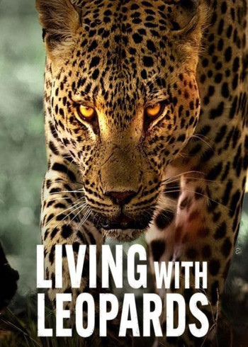 Sống cùng báo hoa - Living with Leopards (2024)