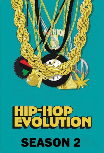 Sự phát triển của Hip-Hop (Phần 2) - Hip-Hop Evolution (Season 2) (2018)