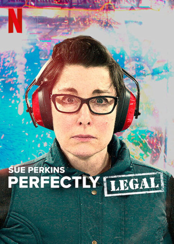 Sue Perkins: Hoàn toàn hợp pháp - Sue Perkins: Perfectly Legal