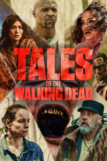 Xác Sống Chuyện Chưa Kể - Tales of the Walking Dead (2022)