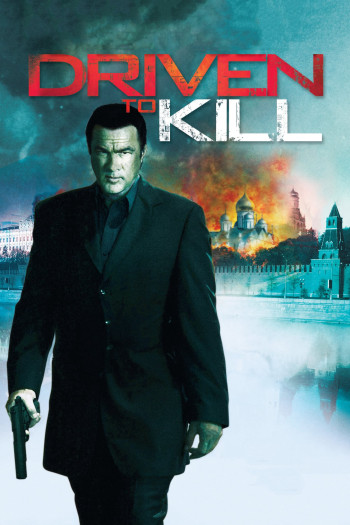 Tầm Nã Sát Thủ - Driven to Kill (2009)