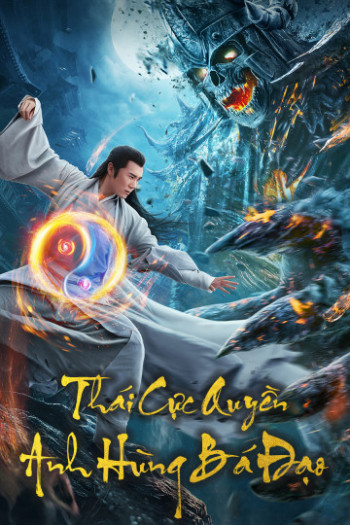 Thái Cực Quyền: Anh Hùng Bá Đạo - Tai Chi Hero (2020)
