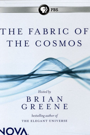 The Fabric of the Cosmos - The Fabric of the Cosmos