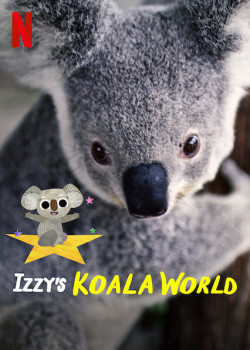 Thế giới gấu túi của Izzy (Phần 2) - Izzy's Koala World (Season 2) (2021)