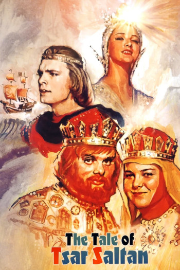 The Tale of Tsar Saltan - The Tale of Tsar Saltan