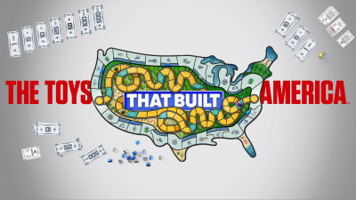 The Toys That Built America - The Toys That Built America