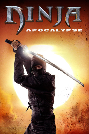 Thị Tộc Nhẫn Giả  - Ninja Apocalypse (2014)
