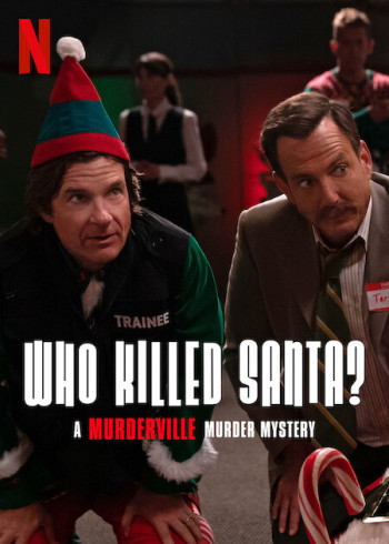 Thị trấn mưu sát: Ai đã giết Santa? - Who Killed Santa? A Murderville Murder Mystery