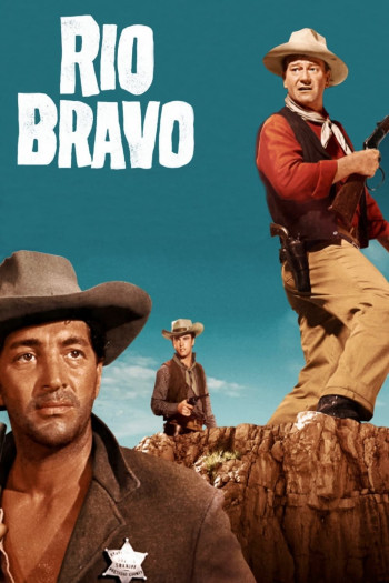 Thị Trấn Rio Bravo - Rio Bravo (1959)