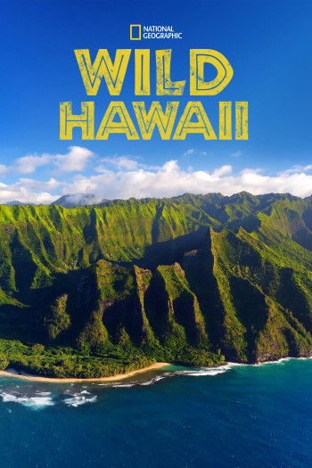 Thiên Nhiên Hoang Dã Hawaii - Wild Hawaii (2014)