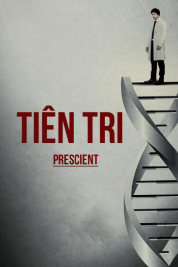 Tiên Tri - Prescient (2015)