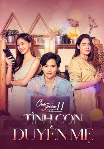Tình Con Duyên Mẹ - Club Friday The Series 11: Ruk Mai Mee Tua Ton (2019)