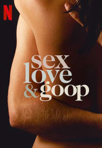Tình dục, tình yêu và goop - Sex, Love & goop (2021)