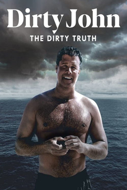 Tội Ác Của Dirty John - Dirty John, The Dirty Truth (2019)