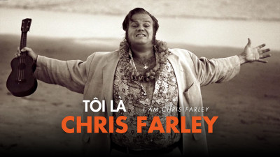 Tôi Là Chris Farley - I Am Chris Farley
