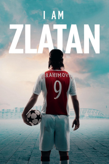 Tôi Là Zlatan - Jag är Zlatan (2021)