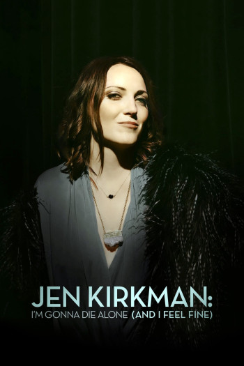Tôi Sẽ Chết Trong Cô Đơn (Nhưng Chẳng Sao Cả)  - Jen Kirkman: I'm Gonna Die Alone (And I Feel Fine)