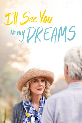 Tôi Thấy Em Trong Giấc Mơ - I'll See You in My Dreams (2015)