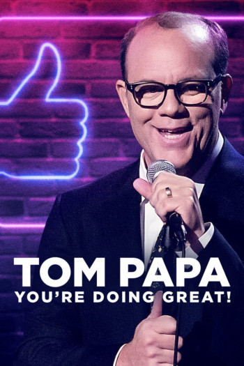 Tom Papa: Mọi Việc Đều Ổn - Tom Papa: You're Doing Great! (2020)