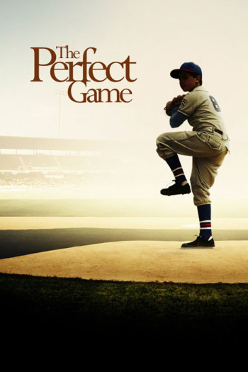 Trận Bóng Tuyệt Vời - The Perfect Game (2009)