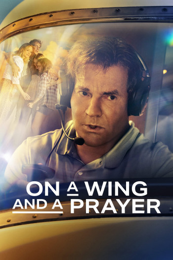 Trên cánh và hy vọng - On a Wing and a Prayer (2023)
