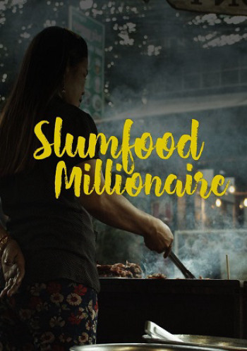 Triệu Phú Ẩm Thực Khu Ổ Chuột (Phần 1) - Slumfood Millionaire (Season 1) (2020)