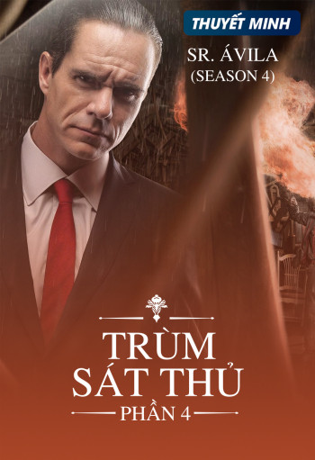 Trùm Sát Thủ (Phần 4) - Sr. Avila (Season 4) (2018)