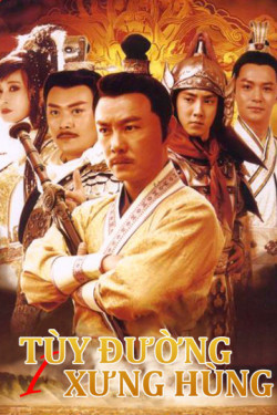 Tùy Đường Xưng Hùng (Phần 1) -  Heroes of Sui and Tang Dynasties 1 (2021)