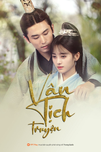 Vân Tịch Truyện - Legend Of Yunxi (2018)