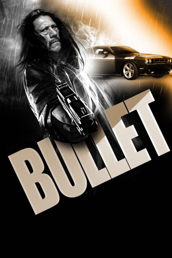 Viên Đạn Lửa - Bullet (2014)