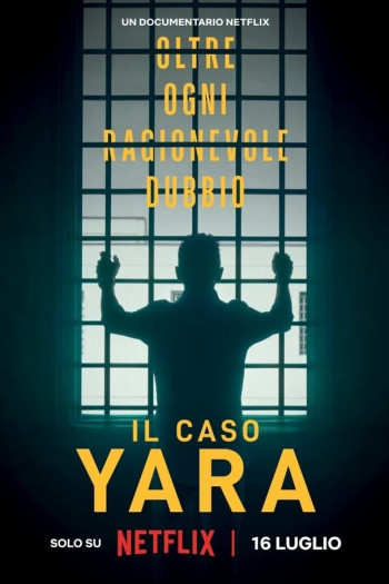 Vụ án Yara Gambirasio: Vượt qua mọi nghi ngờ - The Yara Gambirasio Case: Beyond Reasonable Doubt