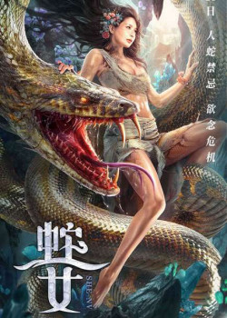 Xà Nữ | Cô Gái Được Rắn Khổng Lồ Nuôi Lớn  - Snake Girl (2021)