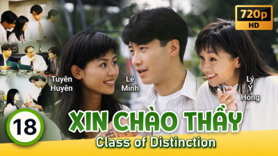 Xin Chào Thầy - Class of Distinction