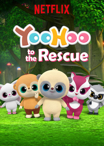 Yoohoo và biệt đội giải cứu (Phần 1) - YooHoo to the Rescue (Season 1) (2019)